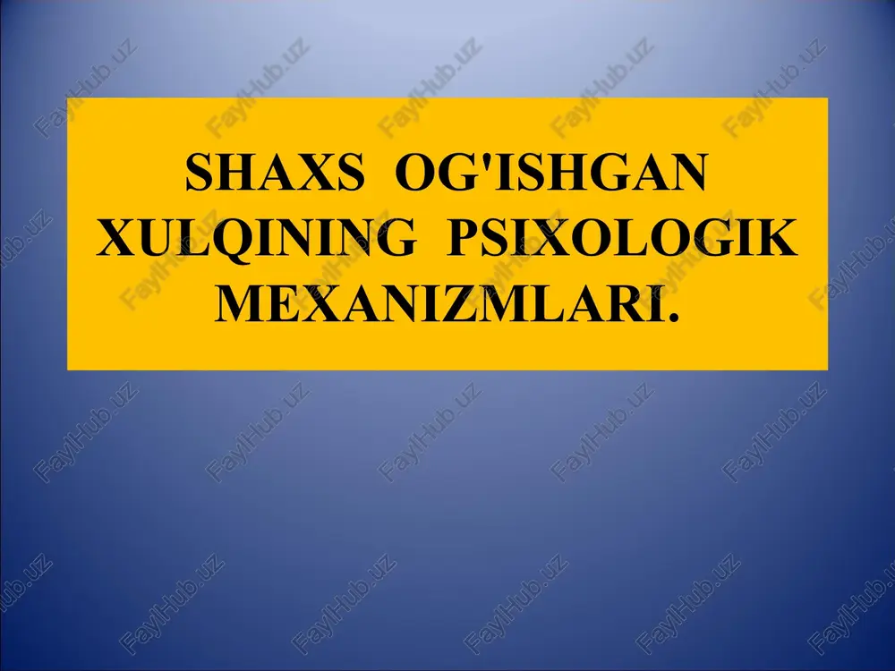 shaxsog'ishgan xulqiningpsixologik mexanizmlari — PPT