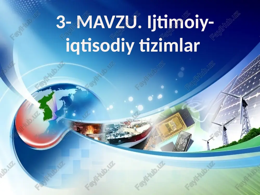 iqtisodiy tizimlar va ularning turli modellari — PPTX