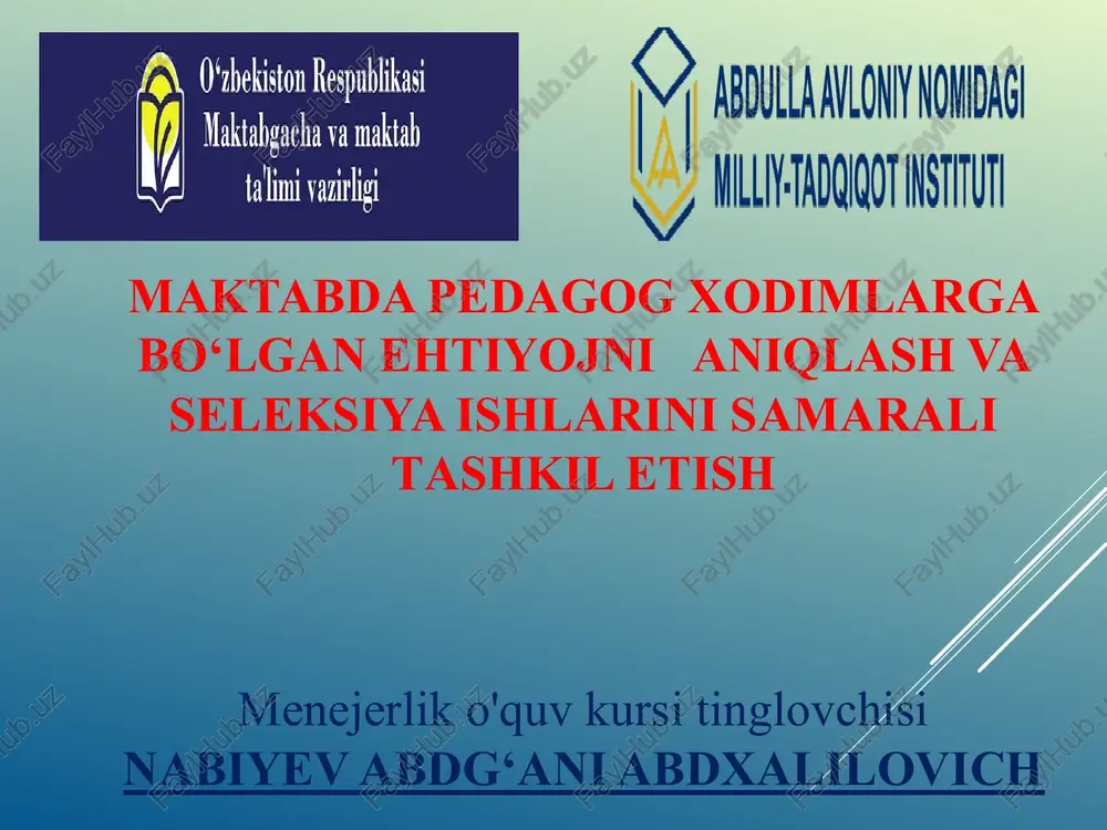 maktabda pedagog xodimlarga bo‘lgan ehtiyogni aniqlash va selektsiya ishlarini samaralitashkil etish — PPTX