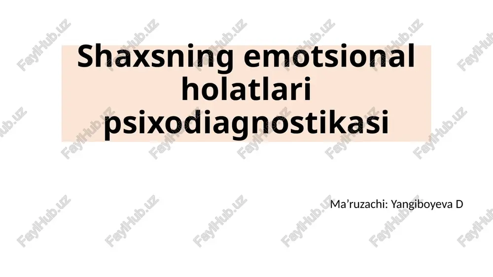 shaxsning emotsional holatlarini psixodiagnostikasi — PPTX