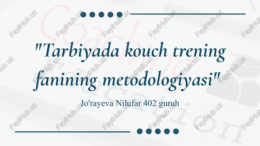 tarbiyada kouch trening fanining metodologiyasi — PPTX