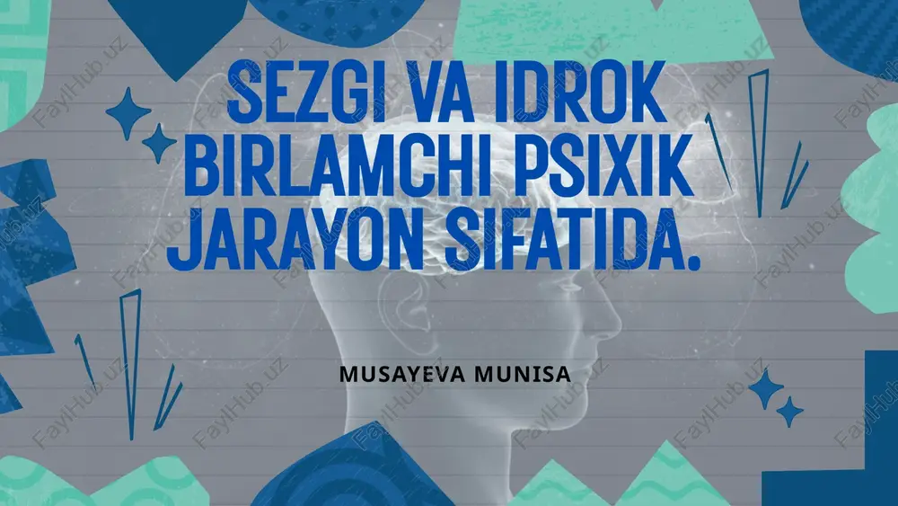 sezgi va idrok birlamchi psixik jarayon sifatida — PPTX