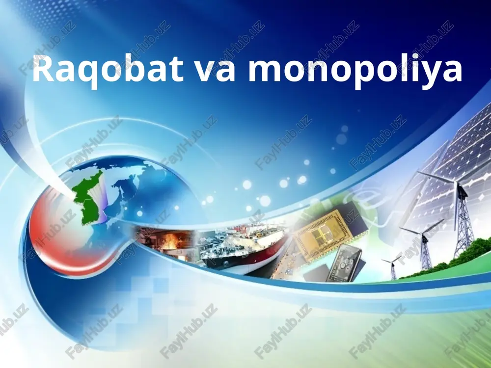 raqobat va monopoliya — PPTX