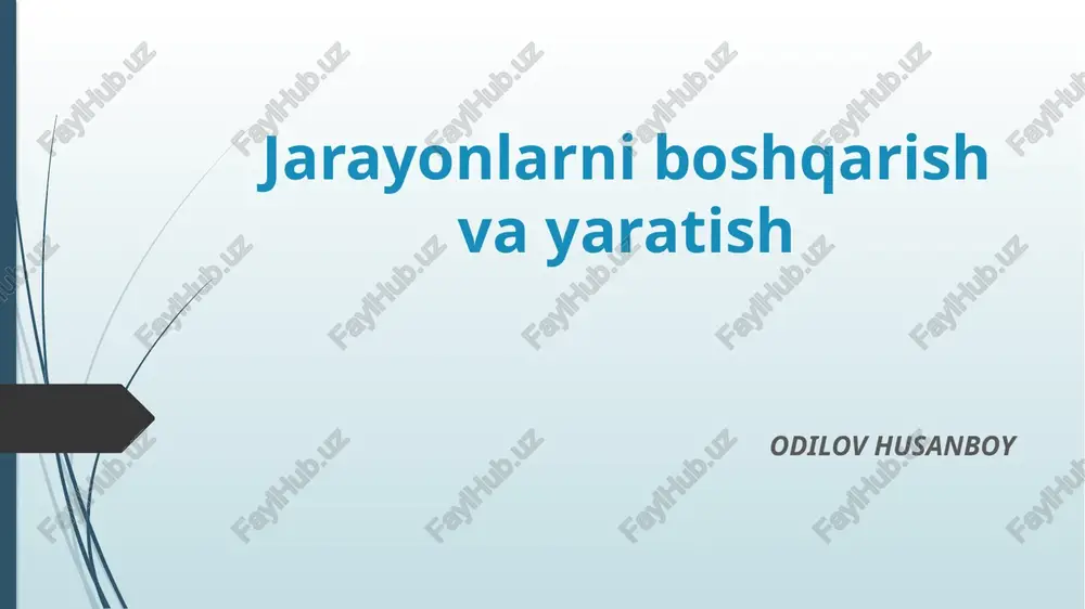 jarayonlarni boshqarish va yaratish slayd taqdimot — PPTX