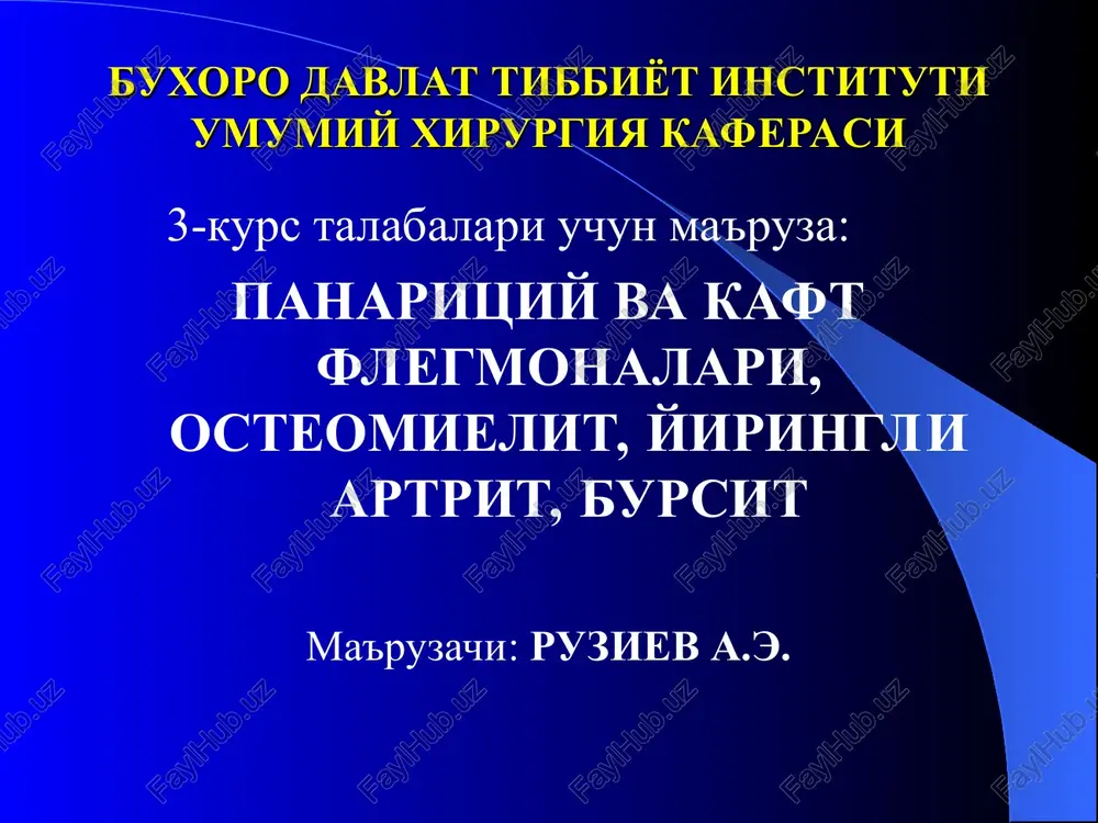 panaritsiy va kaft flegmonalari, osteomielit, yiringli artrit, bursit — PPT