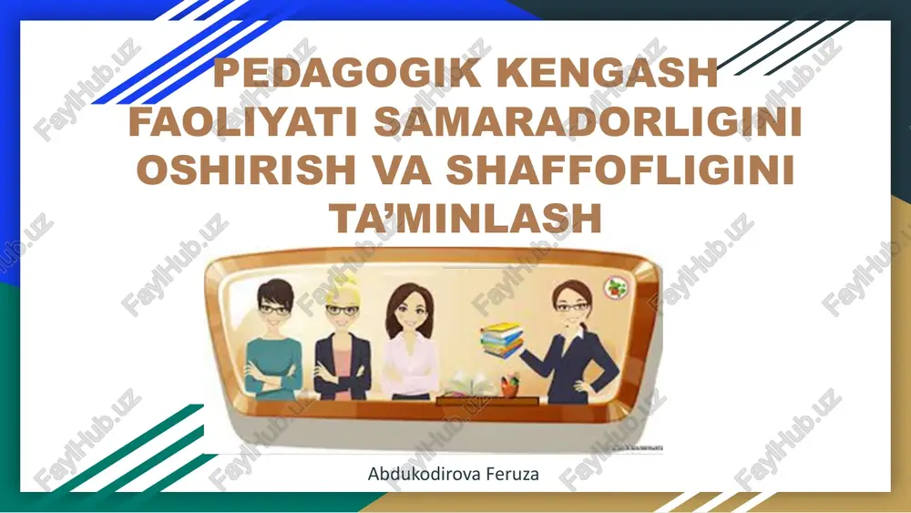 pedagogik kengash faoliyati samaradorligini oshirish va shaffofligini ta’minlash — PPTX