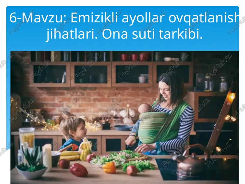 emizikli ayollar ovqatlanish jihatlari. ona suti tarkibi — PPTX