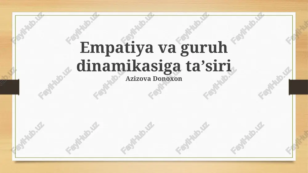empatiya va guruh dinamikasiga ta'siri — PPTX
