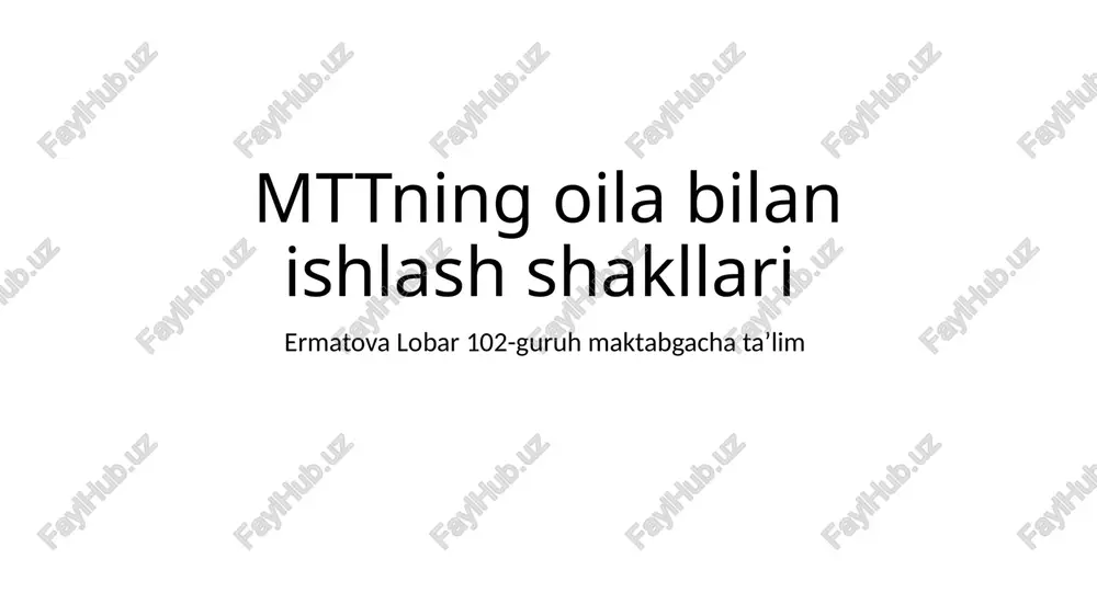 mttning oila bilan ishlash shakllari — PPTX