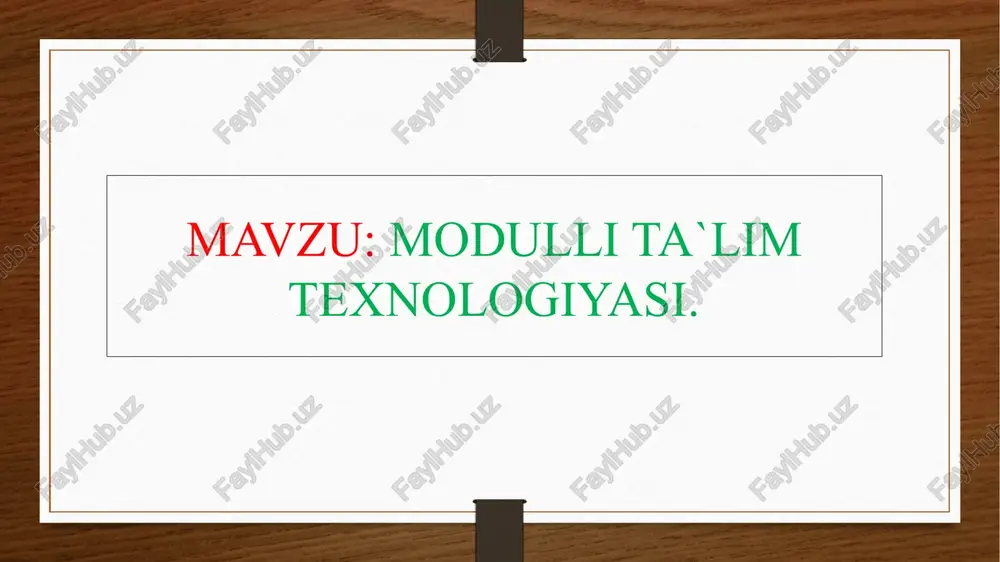 modulli ta`lim texnologiyasi — PPTX