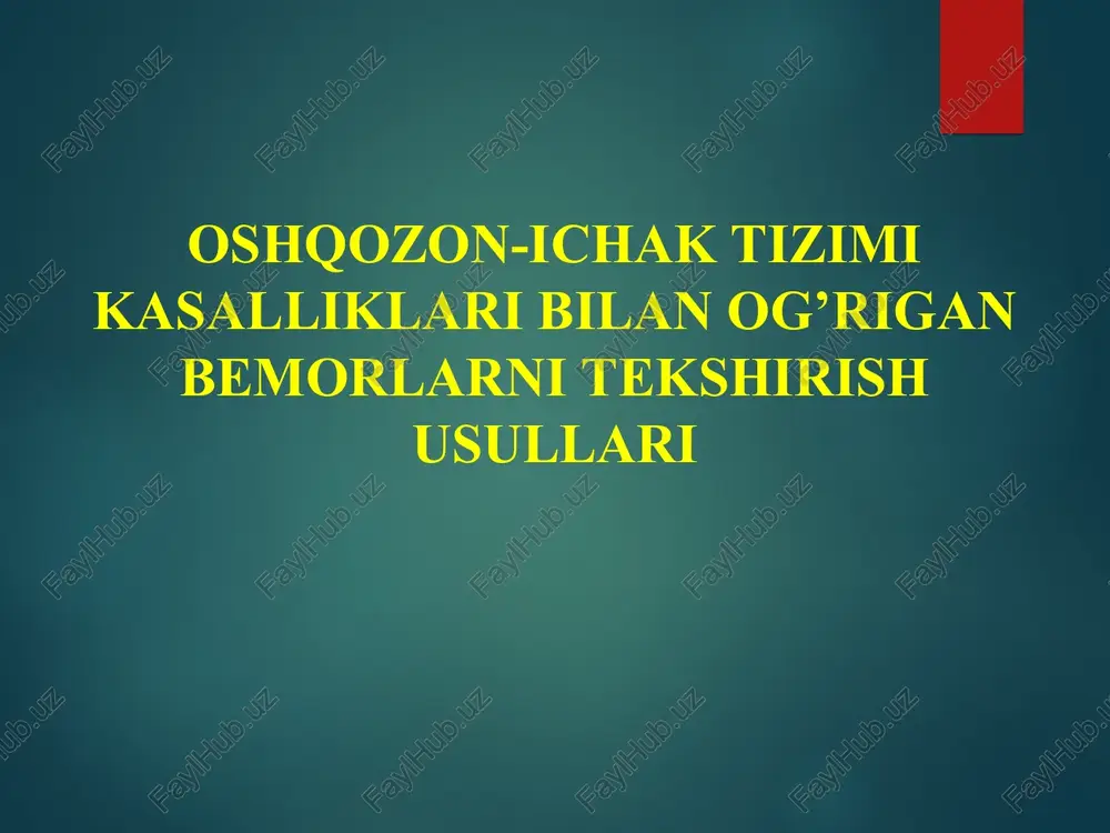 oshqozon-ichak tizimi kasalliklari bilan og’rigan bemorlarni tekshirish usullari — PPT