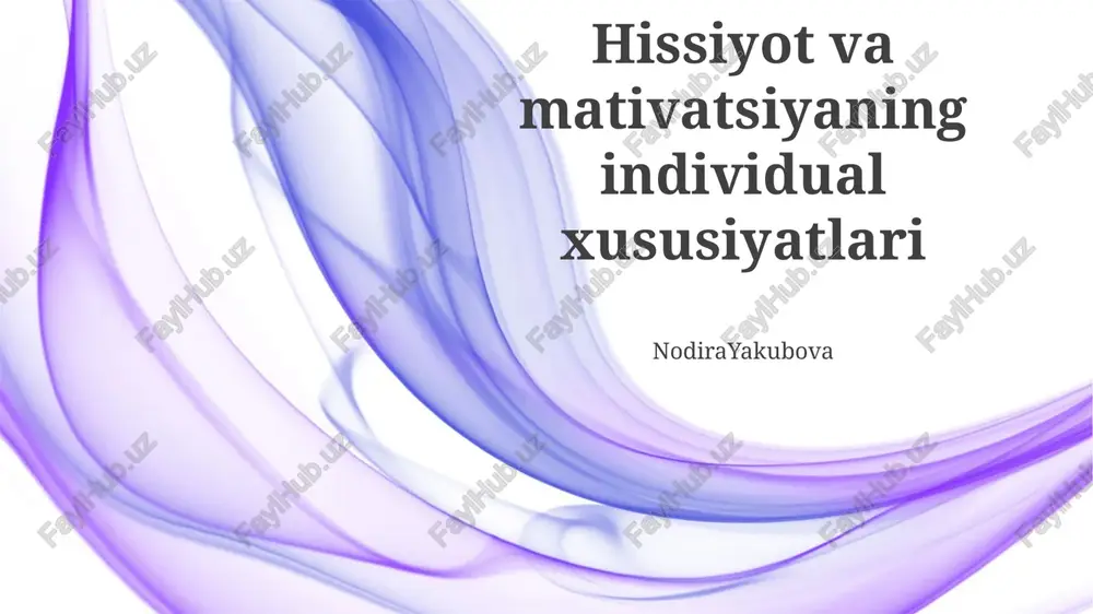 hissiyot va mativatsiyaning individual xususiyatlari — PPTX