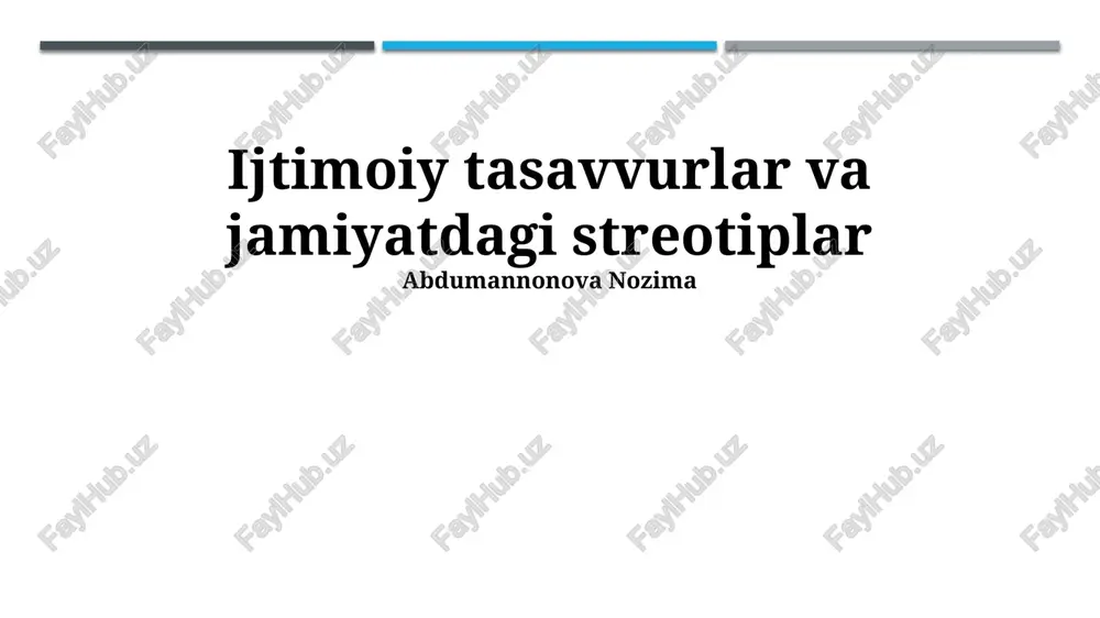 ijtimoiy tasavvurlar va jamiyatdagi streotiplar — PPTX