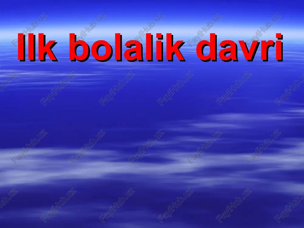 ilk bolalik davri — PPT
