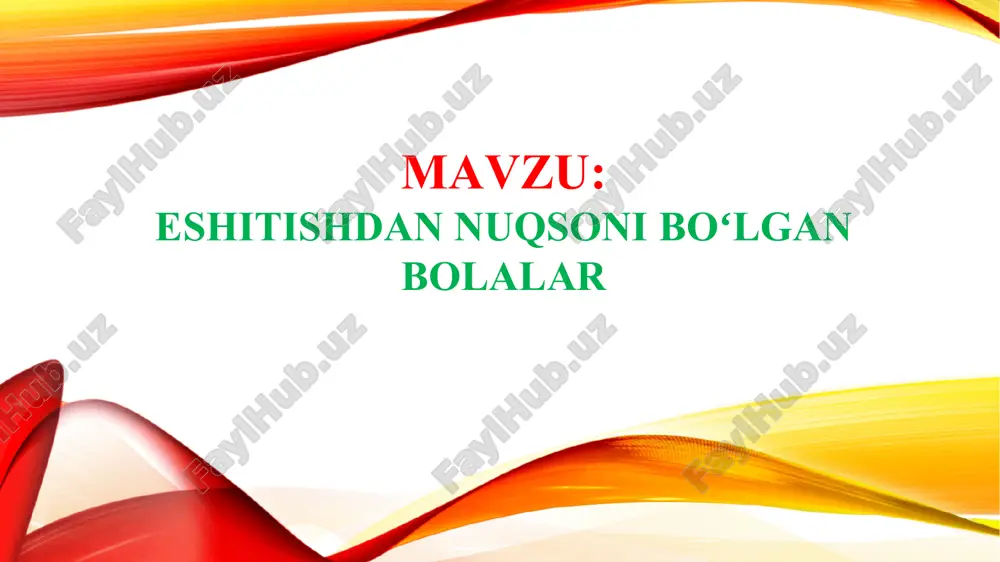 eshitishdan nuqsoni boʻlgan bolalar — PPTX
