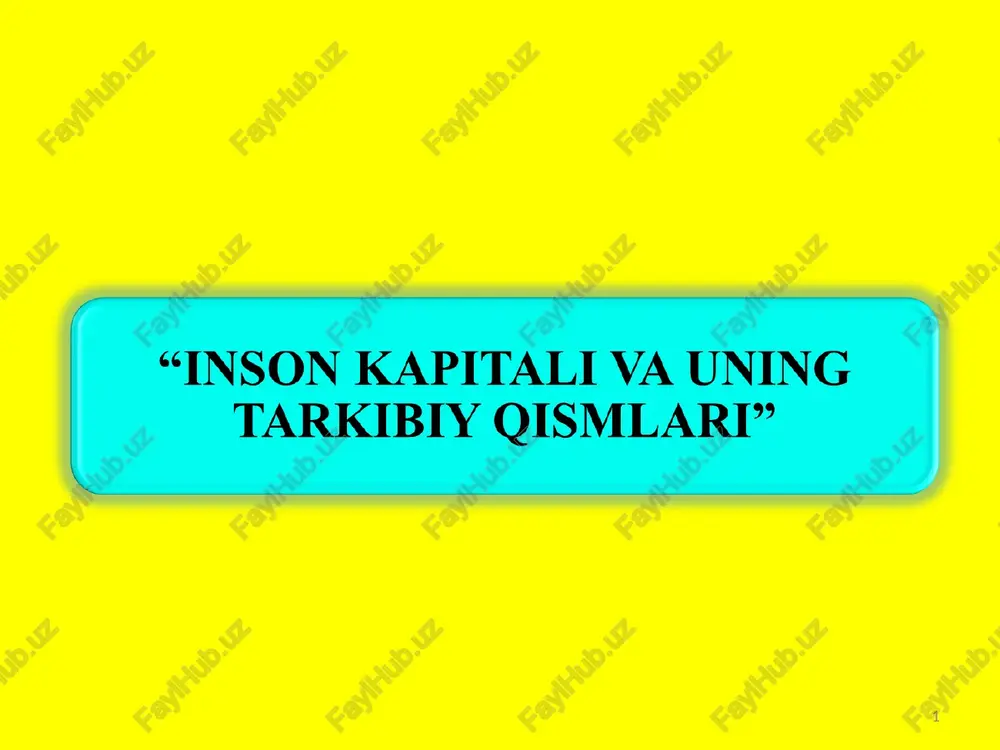 inson kapitali va uning tarkibiy qismlari — PPT
