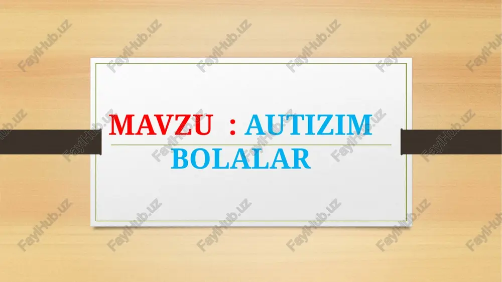 autizim bolalar — PPTX