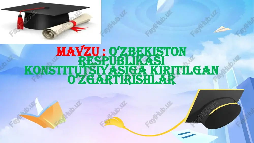 oʻzbekiston respublikasi konstitutsiyasiga kiritilgan oʻzgartirishlar — PPTX
