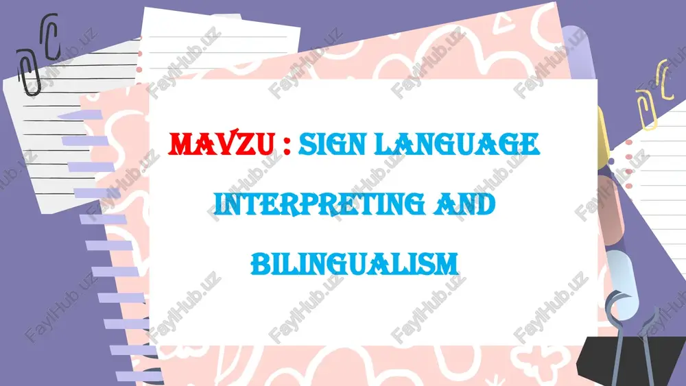 sign language interpreting and bilingualism — PPTX
