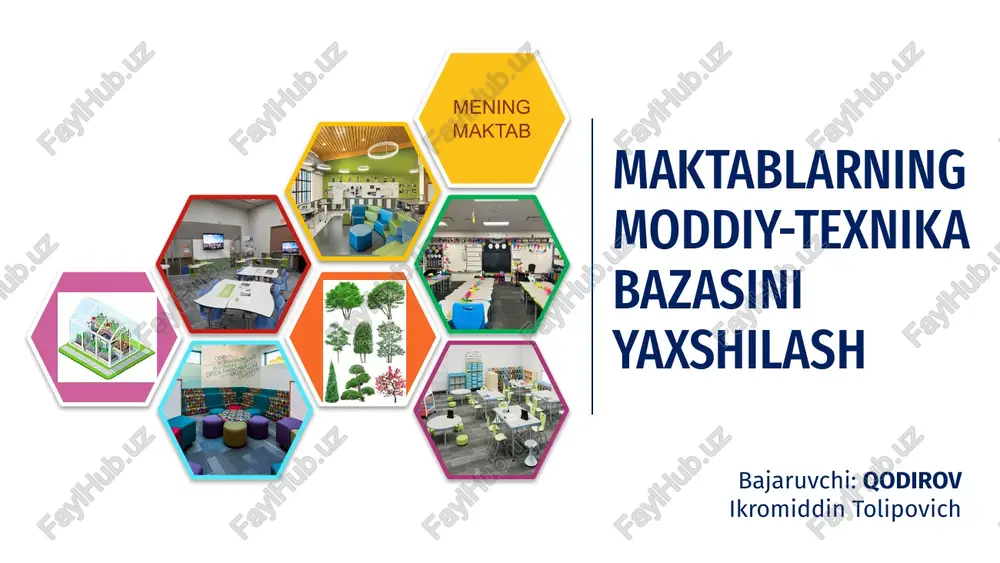 maktablarning moddiy-texnika bazasini yaxshilash — PPTX