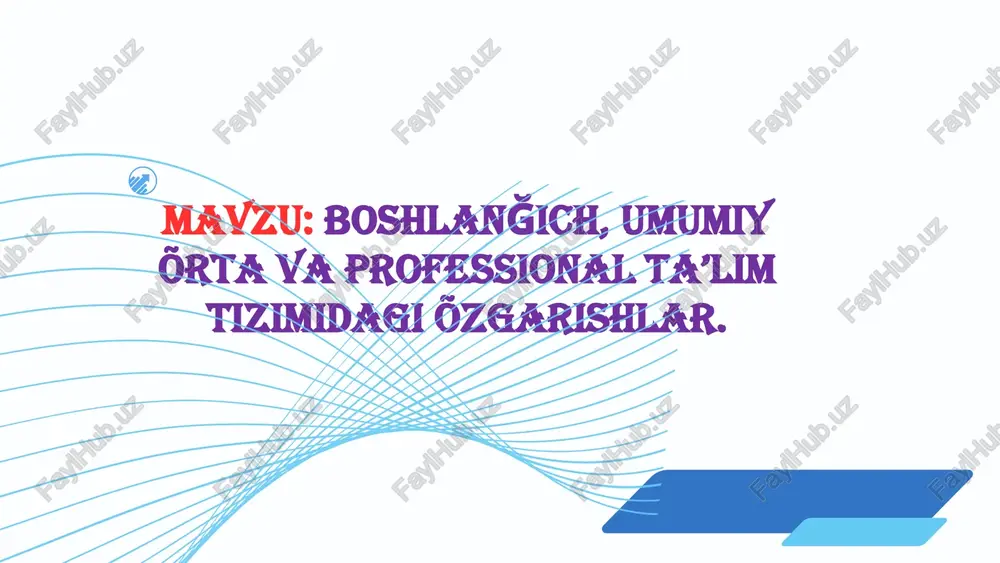 boshlanğich, umumiy õrta va professional ta’lim tizimidagi õzgarishlar — PPTX
