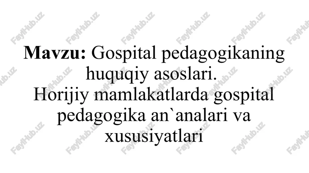 gospitalpedagogikaning huquqiy asoslari — PPTX
