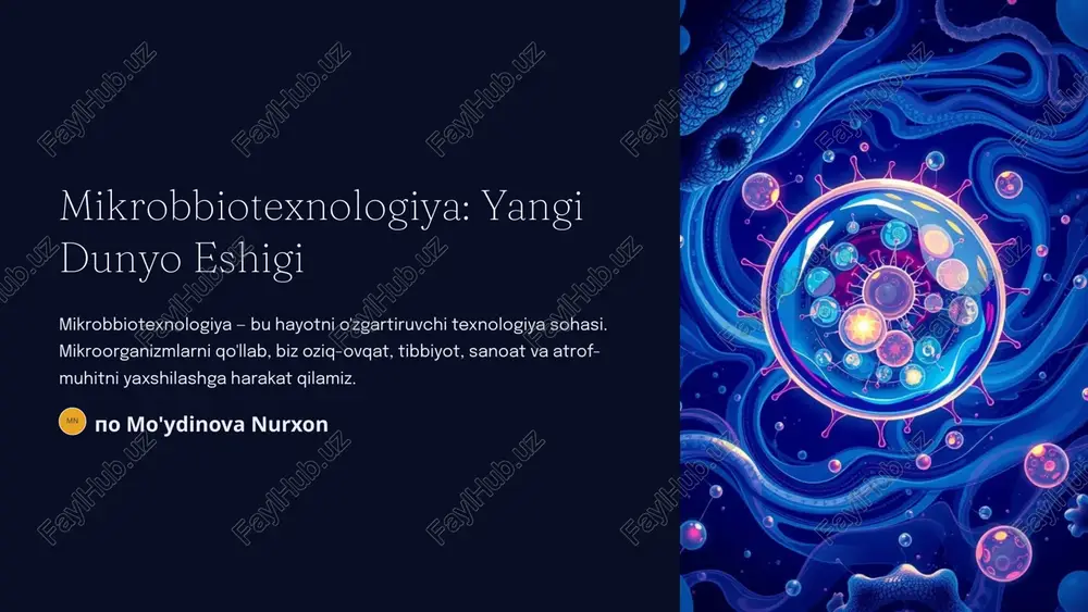 mikrobbiotexnologiya: yangi dunyo eshigi — PPTX