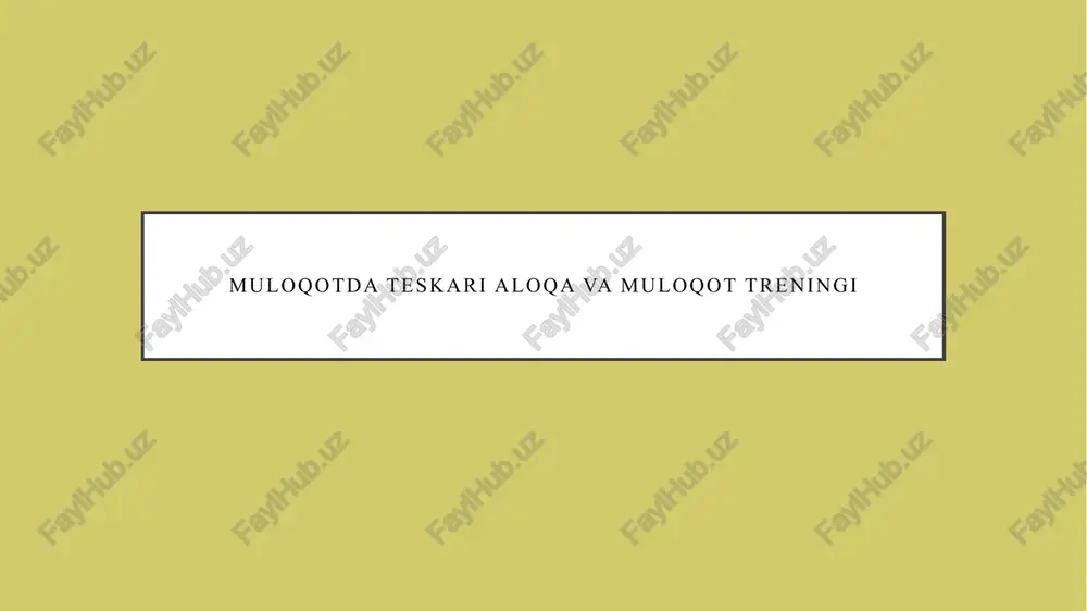 muloqotda teskarialoqa va muloqot treningi — PPTX