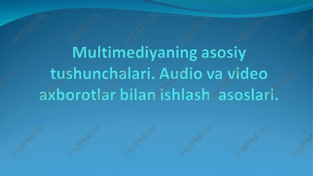 multimediyaning asosiy tushunchalari — PPT