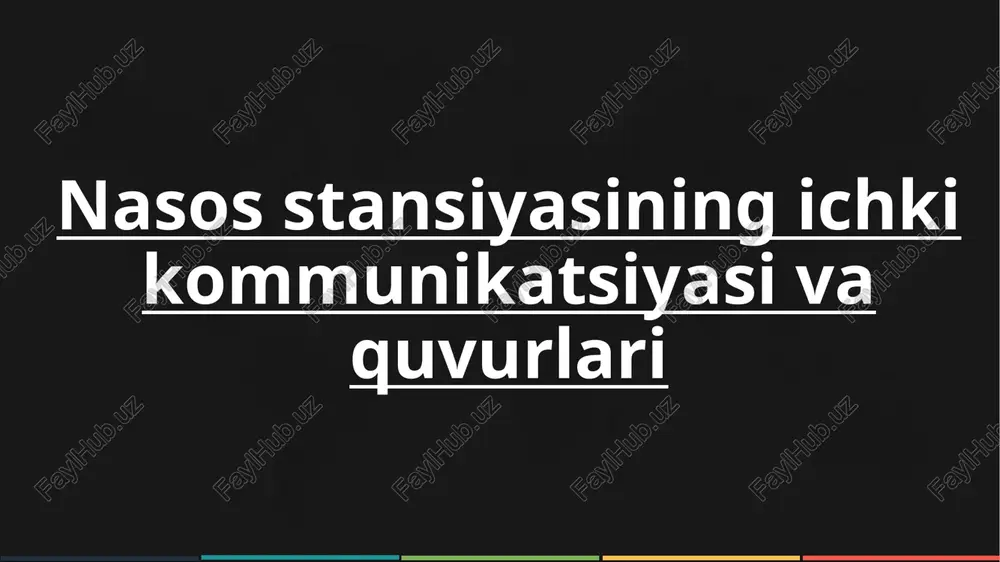 nasos stansiyasining ichki kommunikatsiyasi vaquvurlari — PPTX
