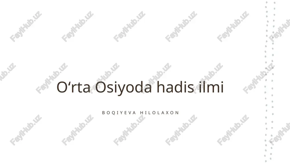 oʻrta osiyoda hadis ilmi — PPTX