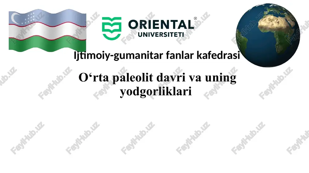o‘rtapaleolitdavrivauningyodgorliklari — PPTX