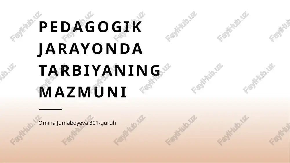 pedagogik jarayonda tarbiyaning mazmuni — PPTX