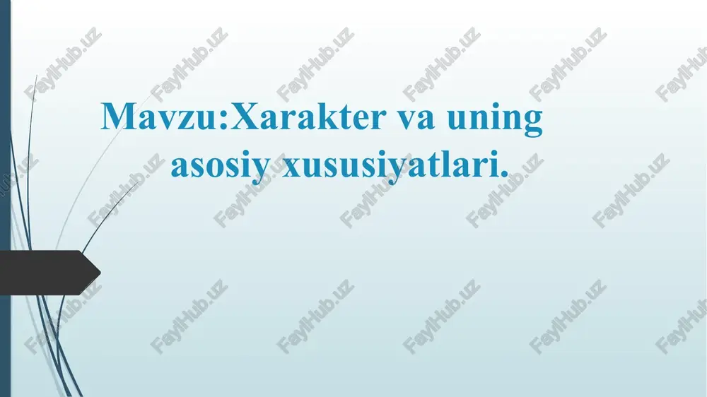 xarakter va uning asosiy xususiyatları — PPTX