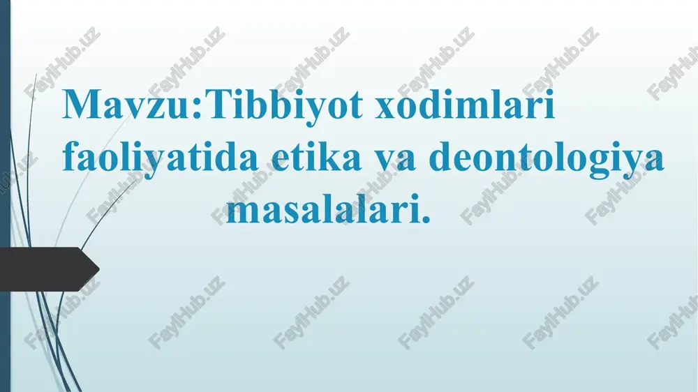 tibbiyot xodimlarining faoliyatida etika va deontologiya masalalari — PPTX