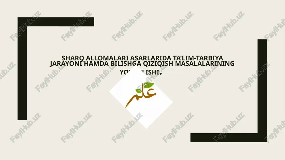 sharqallomalari asarlarida ta’lim-tarbiya jarayonlarining yoritilishi — PPTX