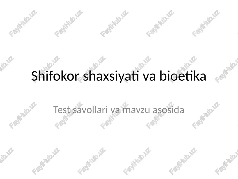 shifokor shaxsiyati va bioetika — PPTX