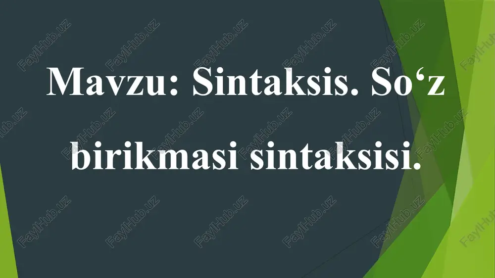 sintaksis. so‘z birikmasi sintaksisi — PPTX