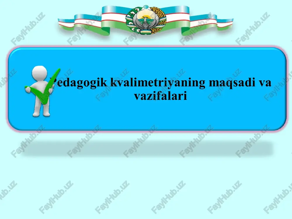 pedagogik kvalimetriyaning maqsadi va vazifalari — PPT