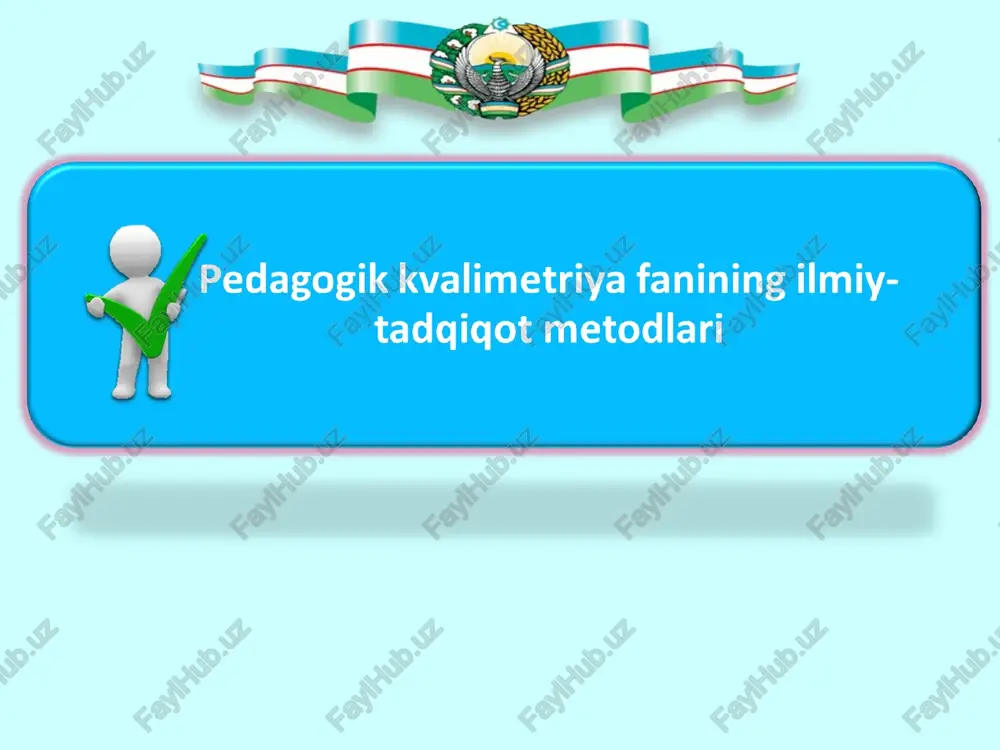pedagogik kvalimetriya fanining ilmiy-tadqiqot metodlari — PPT
