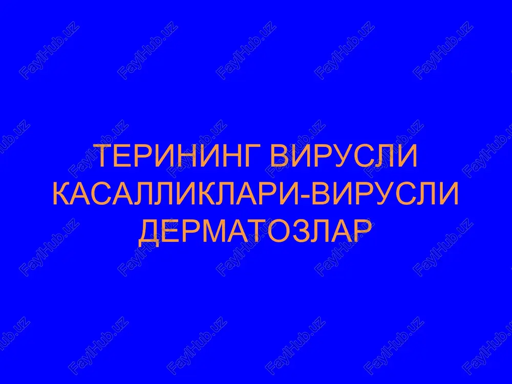 terining virusli kasalliklari-virusli dermatozlar — PPT