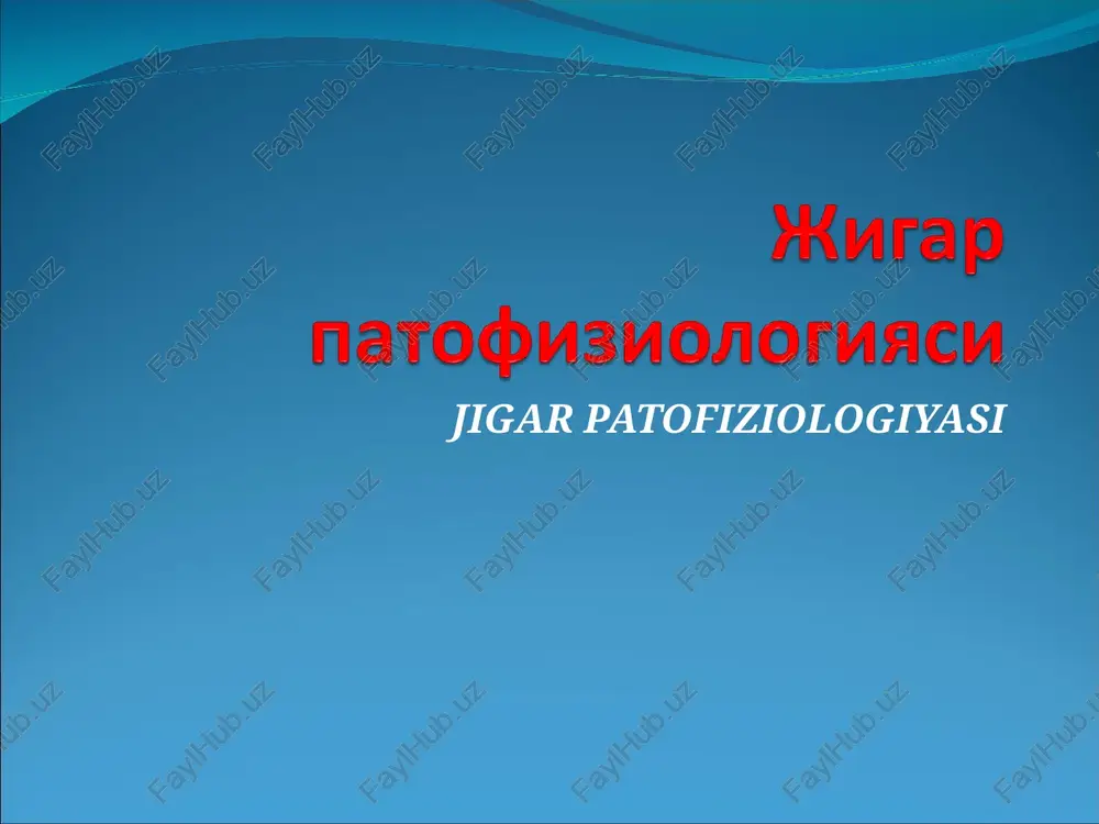 jigar patofiziologiyasi — PPT