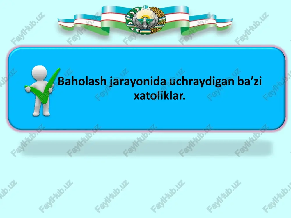 baholash jarayonida uchraydigan ba’zi xatoliklar — PPT