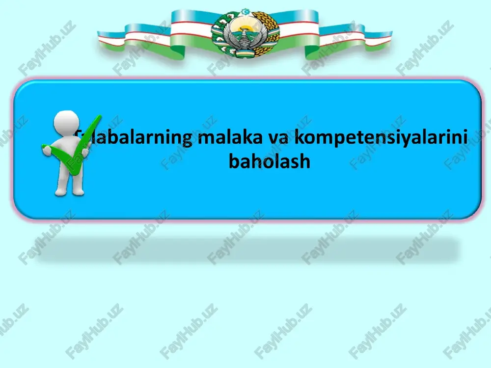 talabalarning malaka va kompetensiyalarini baholash — PPT