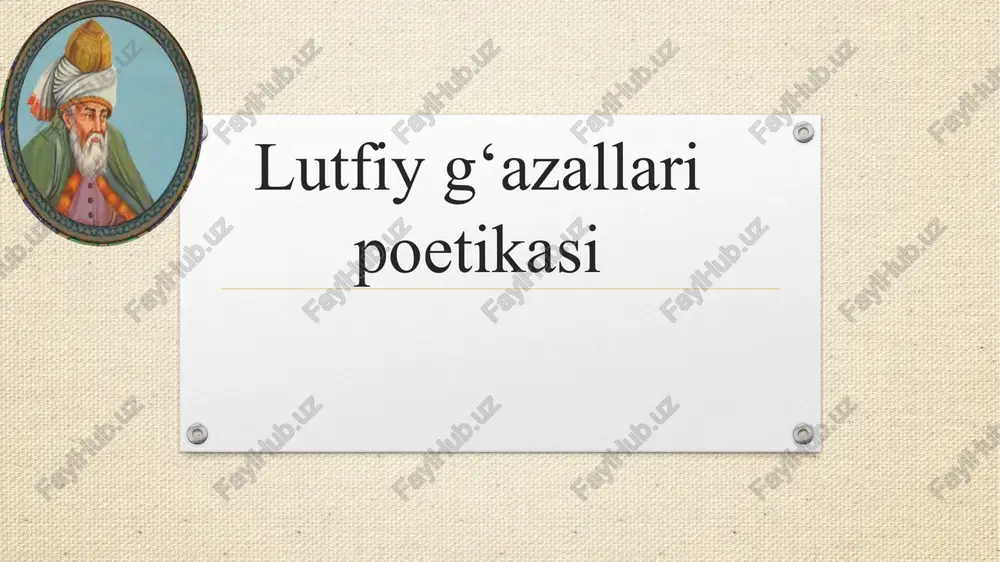 lutfiy g‘azallari poetikasi slayd — PPTX