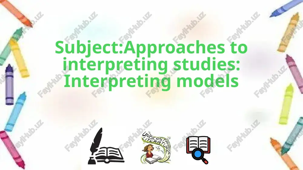 approaches to interpreting studies: interpreting models — PPTX