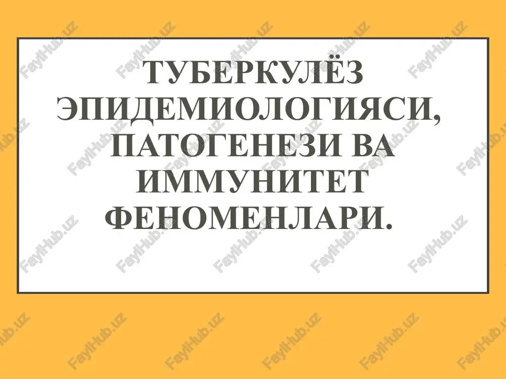 tuberkulyoz epidemiologiyasi, patogenezi va immunitet fenomenlari — PPT