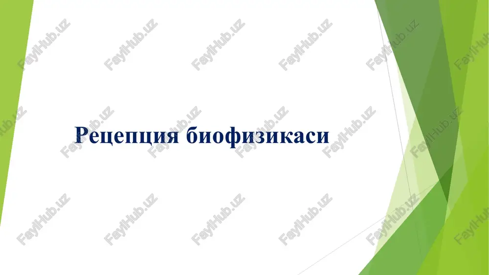 retseptsiya biofizikasi — PPT