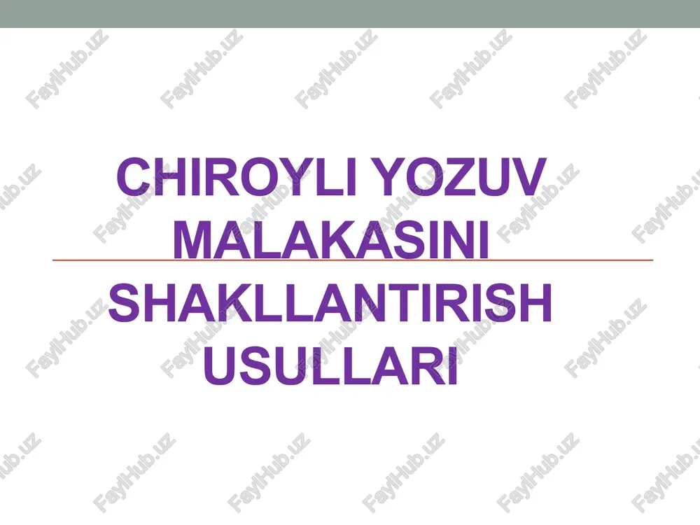 chiroyliyozuvmalakasinishakllantirishusullari — PPTX
