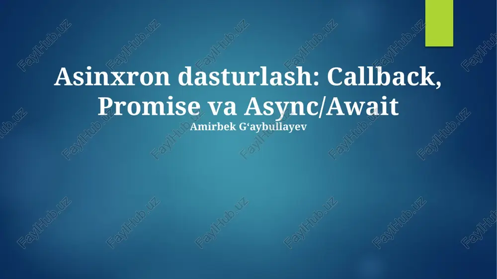 asinxron dasturlash: callback, promise va async/await — PPTX